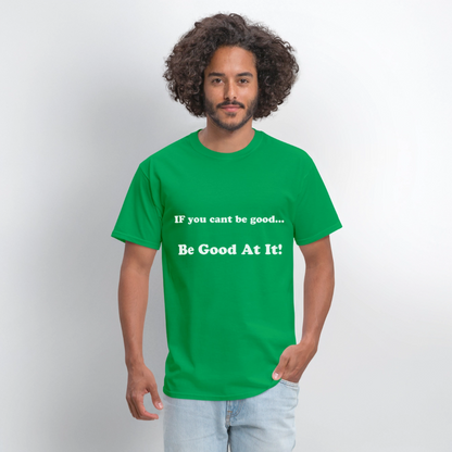 If you cant be good - bright green