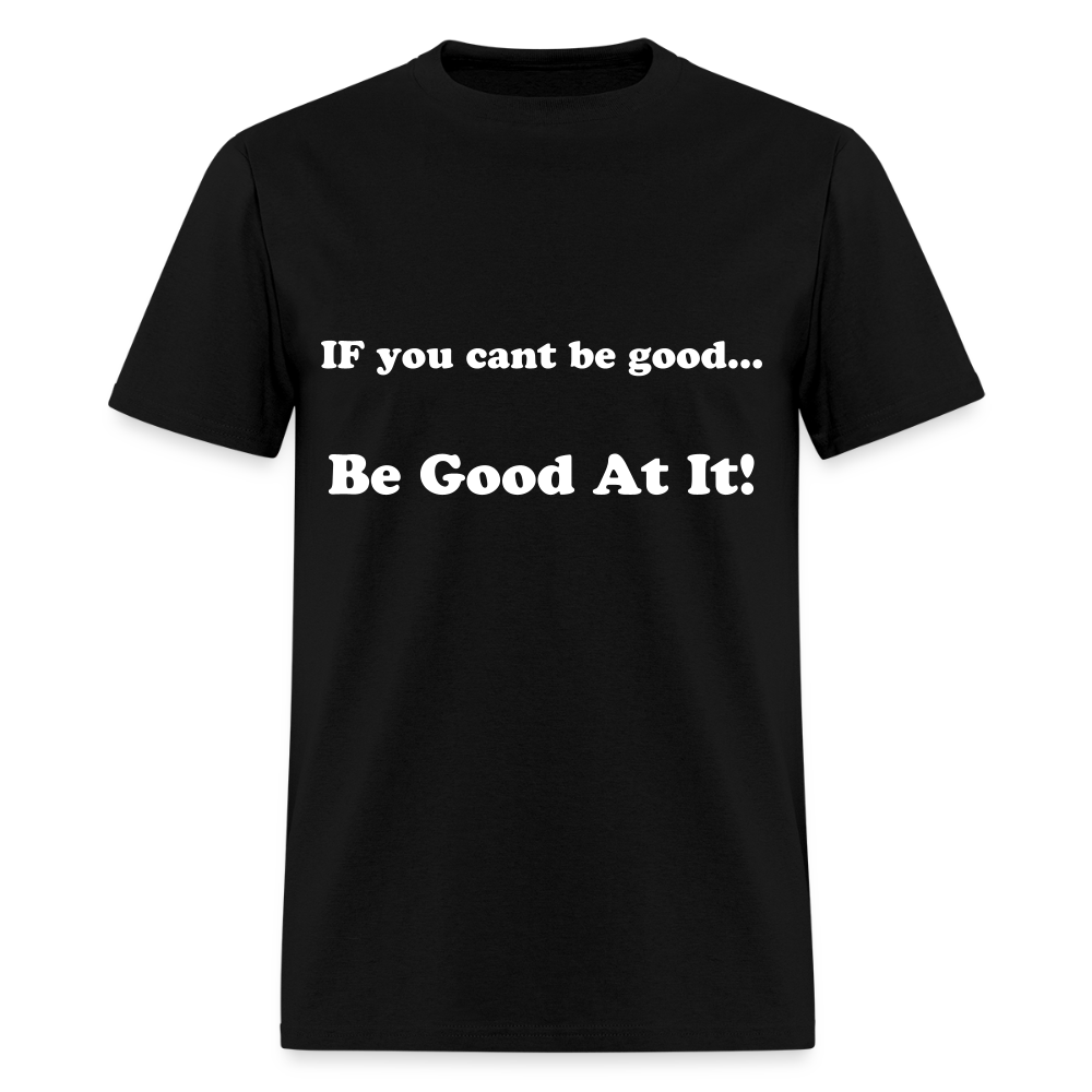 If you cant be good - black